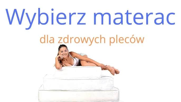 Jak wybrać dobry materac, aby uniknąć bólu pleców i poprawić sen