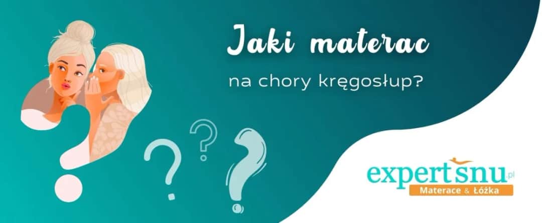 Jaki materac na bóle kręgosłupa? Odkryj, który naprawdę pomaga